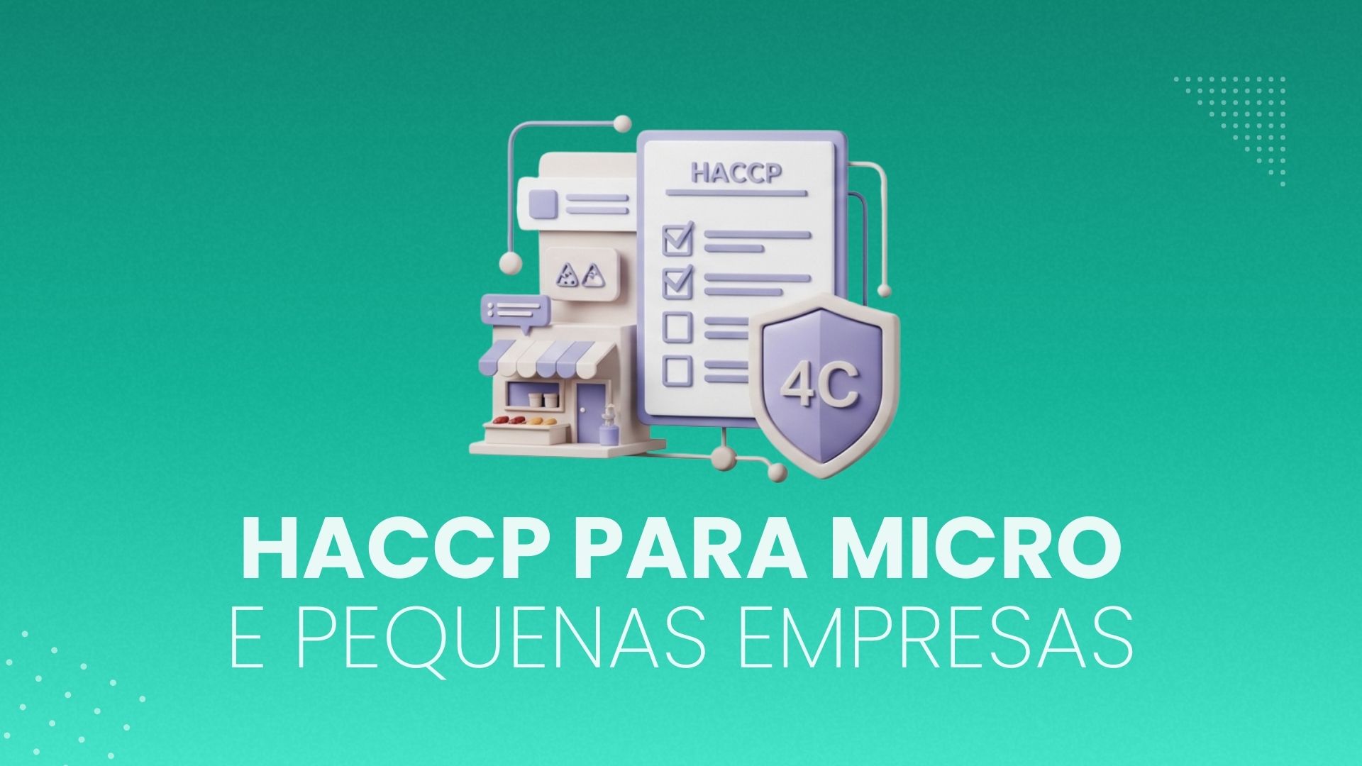 HACCP para Micro e Pequenas Empresas – abordagem prática 4C