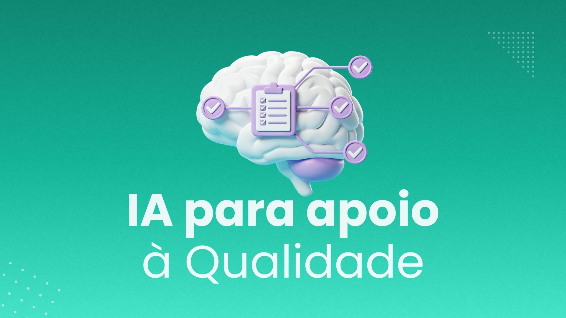 Inteligência artificial para apoio à Qualidade